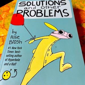 Solutions and Other Problems by Allie Brosh